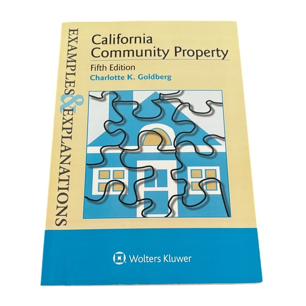 California Community Property 5th Ed Goldberg Examples & Explanations Law Book